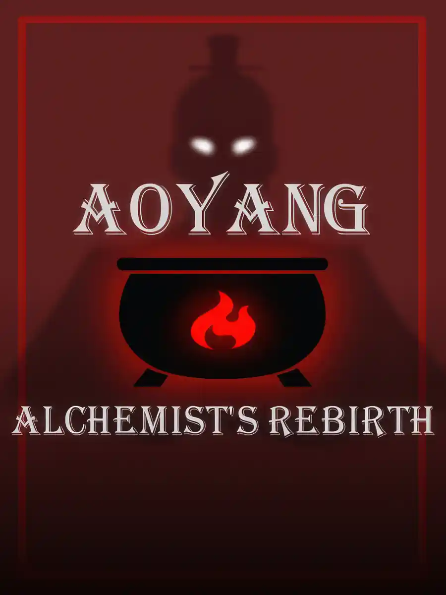 Aoyang: The Reborn Alchemist Seeks Knowledge [Xianxia]
